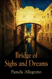 Bridge of Sighs and Dreams